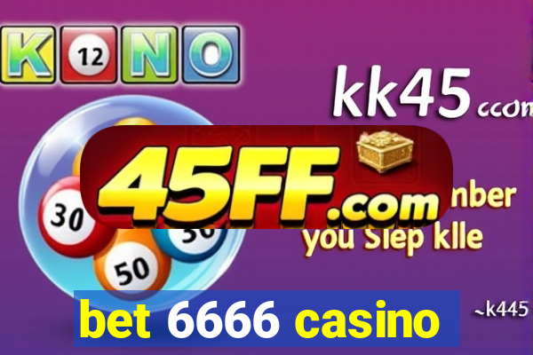 bet 6666 casino